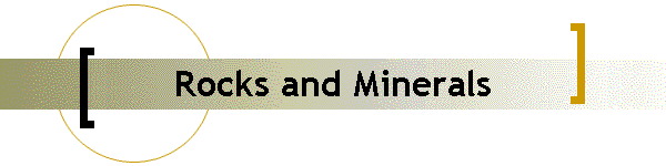 Rocks and Minerals